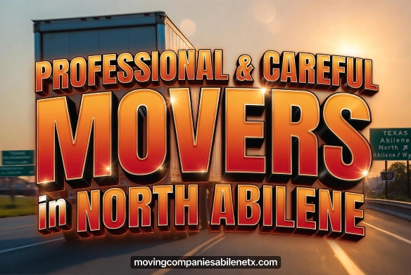 SEO Focused: Professional and careful movers in North Abilene TX service graphic with a moving truck on a highway.